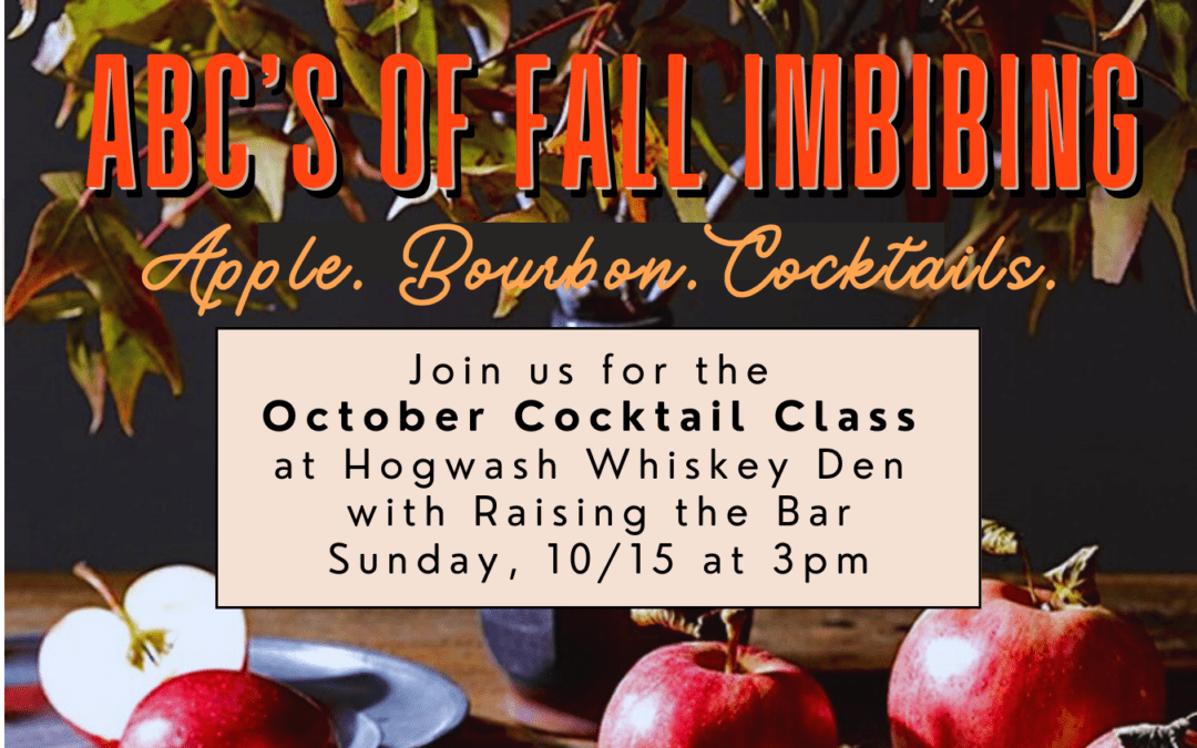 October Cocktail Class with Hogwash Whiskey Den